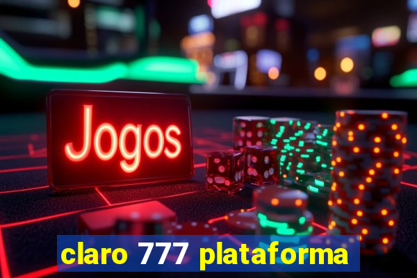 claro 777 plataforma